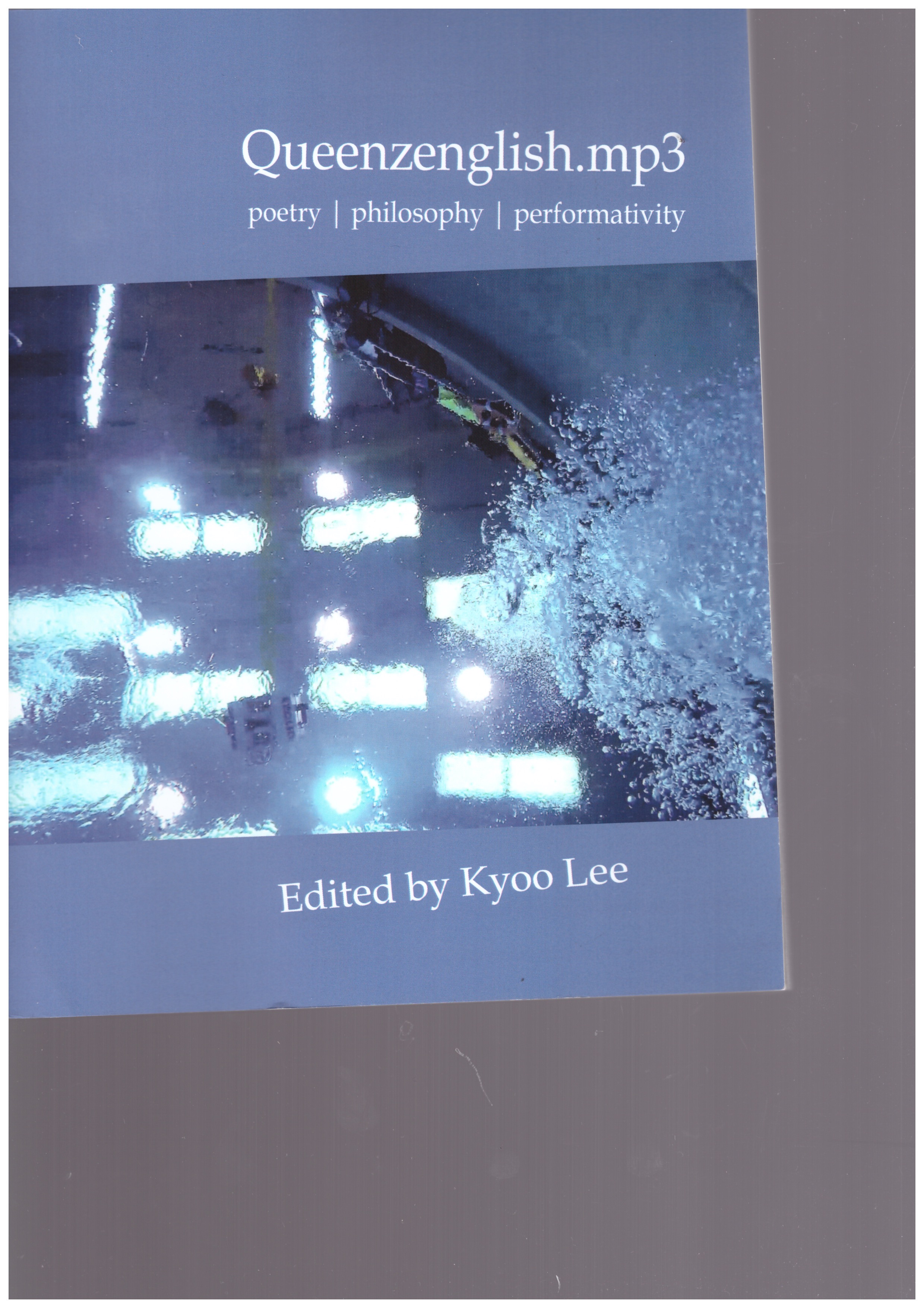 LEE, Kyoo Lee (ed.) - Queenzenglish.mp3: poetry | philosophy | performativity